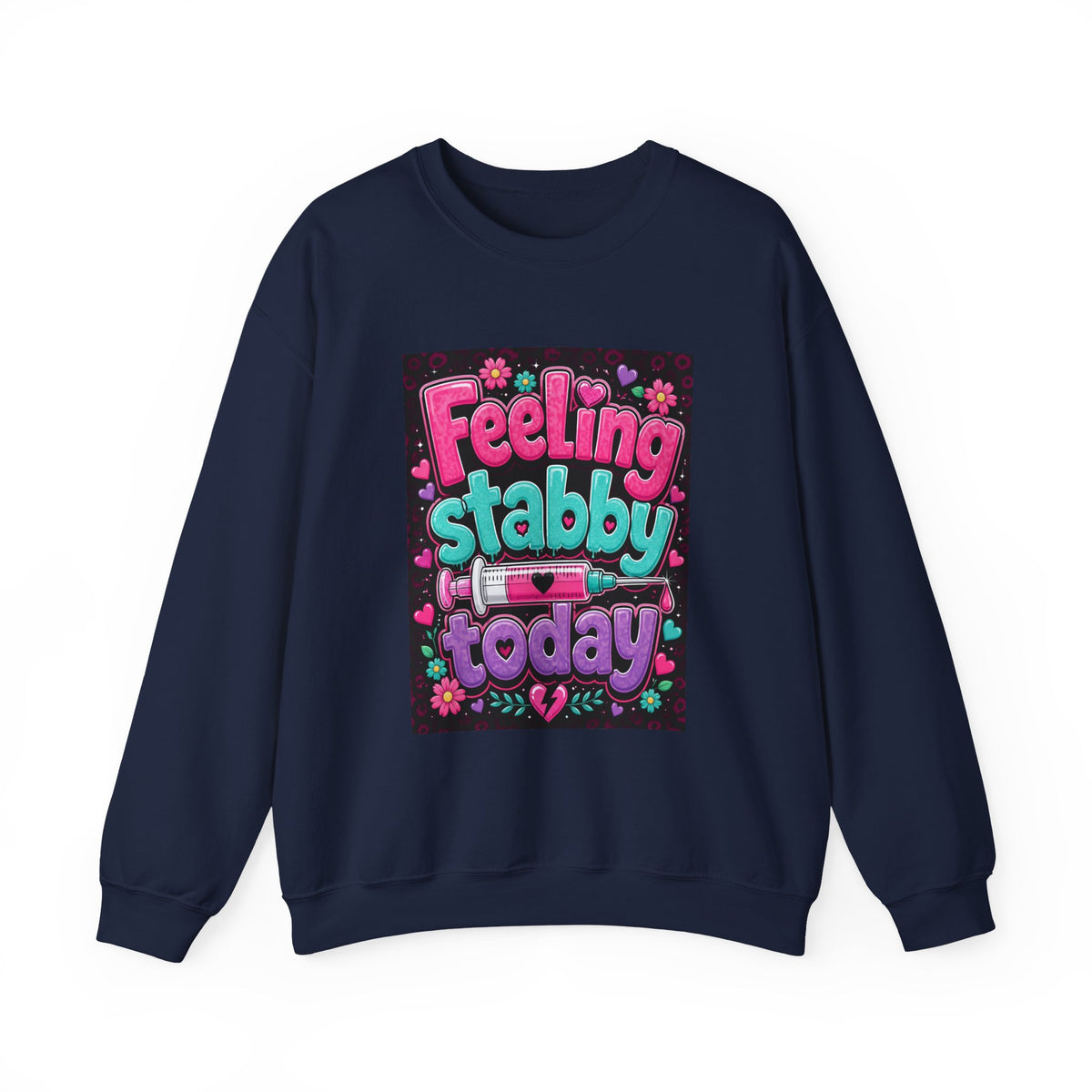 Feeling Stabby Today Sweatshirt — Cute Goth Graphic Crewneck