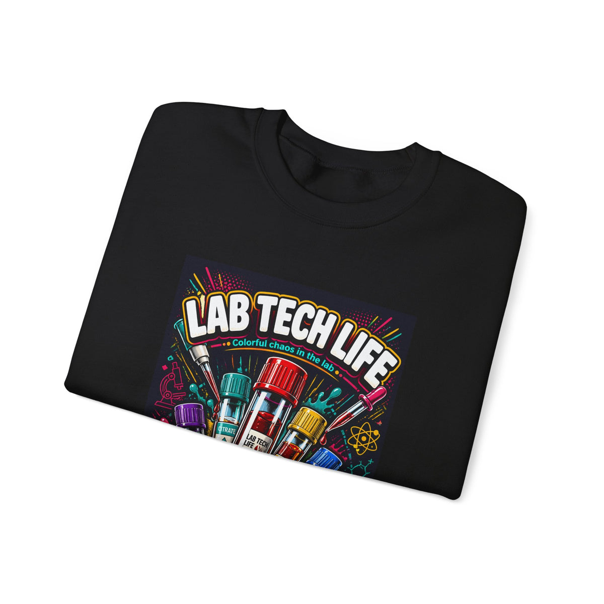 Lab Tech Life Sweatshirt — Colorful Test Tube Medical Lab Tech Shirt