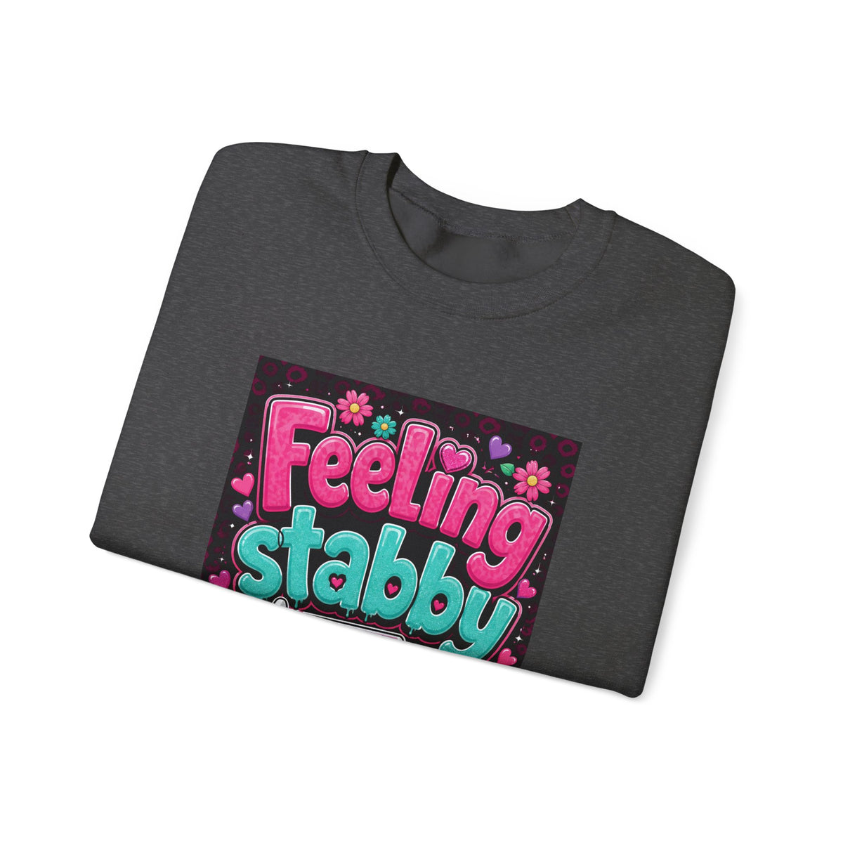 Feeling Stabby Today Sweatshirt — Cute Goth Graphic Crewneck