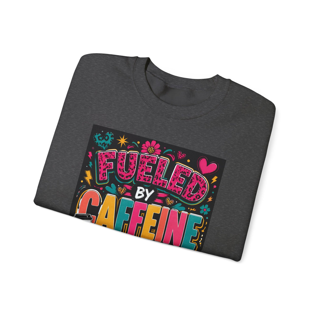 Crewneck Sweatshirt — Fueled by Caffeine and Chaos Colorful Graphic