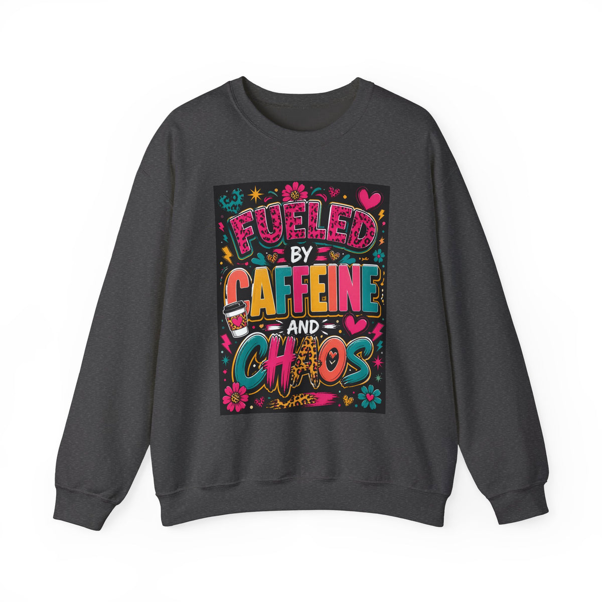Crewneck Sweatshirt — Fueled by Caffeine and Chaos Colorful Graphic