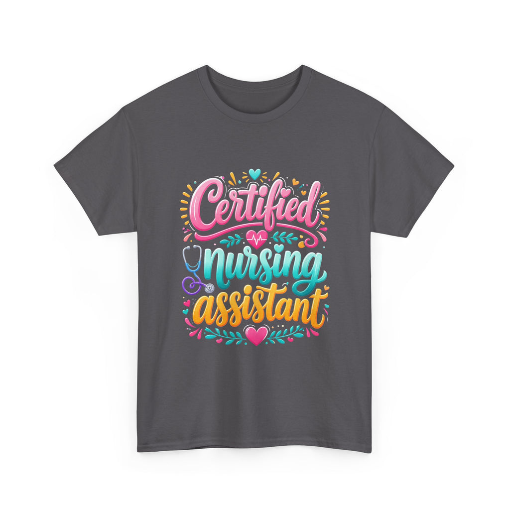 Certified Nursing Assistant T-Shirt — Colorful Pride Tee for CNAs