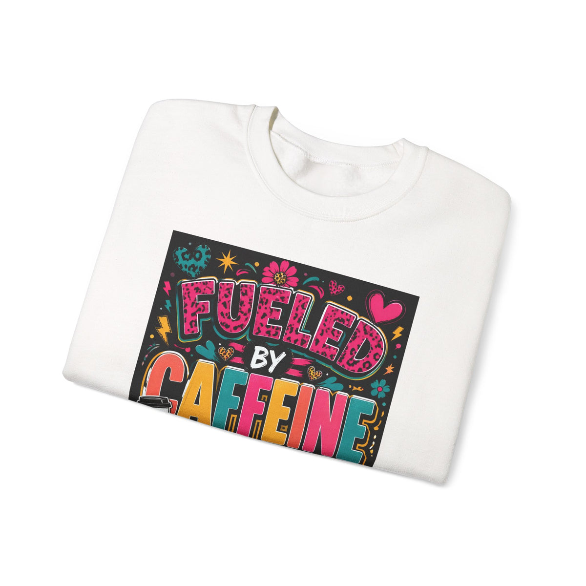 Crewneck Sweatshirt — Fueled by Caffeine and Chaos Colorful Graphic
