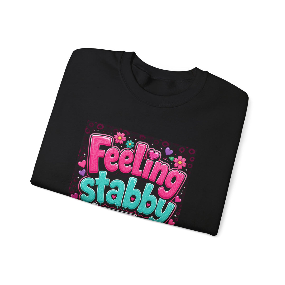 Feeling Stabby Today Sweatshirt — Cute Goth Graphic Crewneck