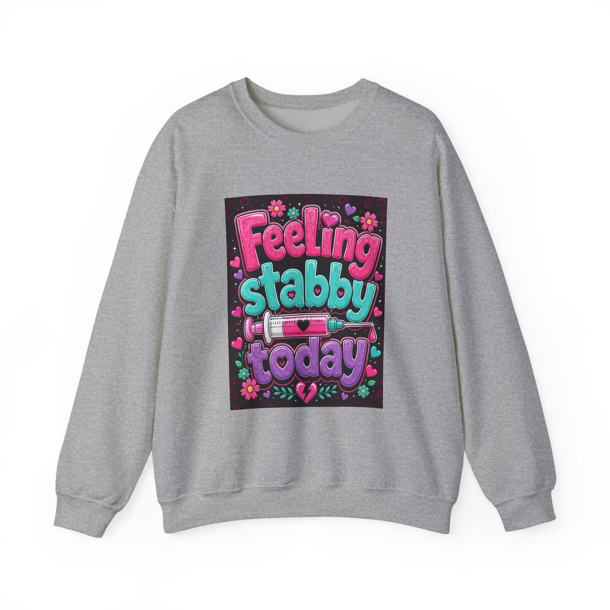 Feeling Stabby Today Sweatshirt — Cute Goth Graphic Crewneck
