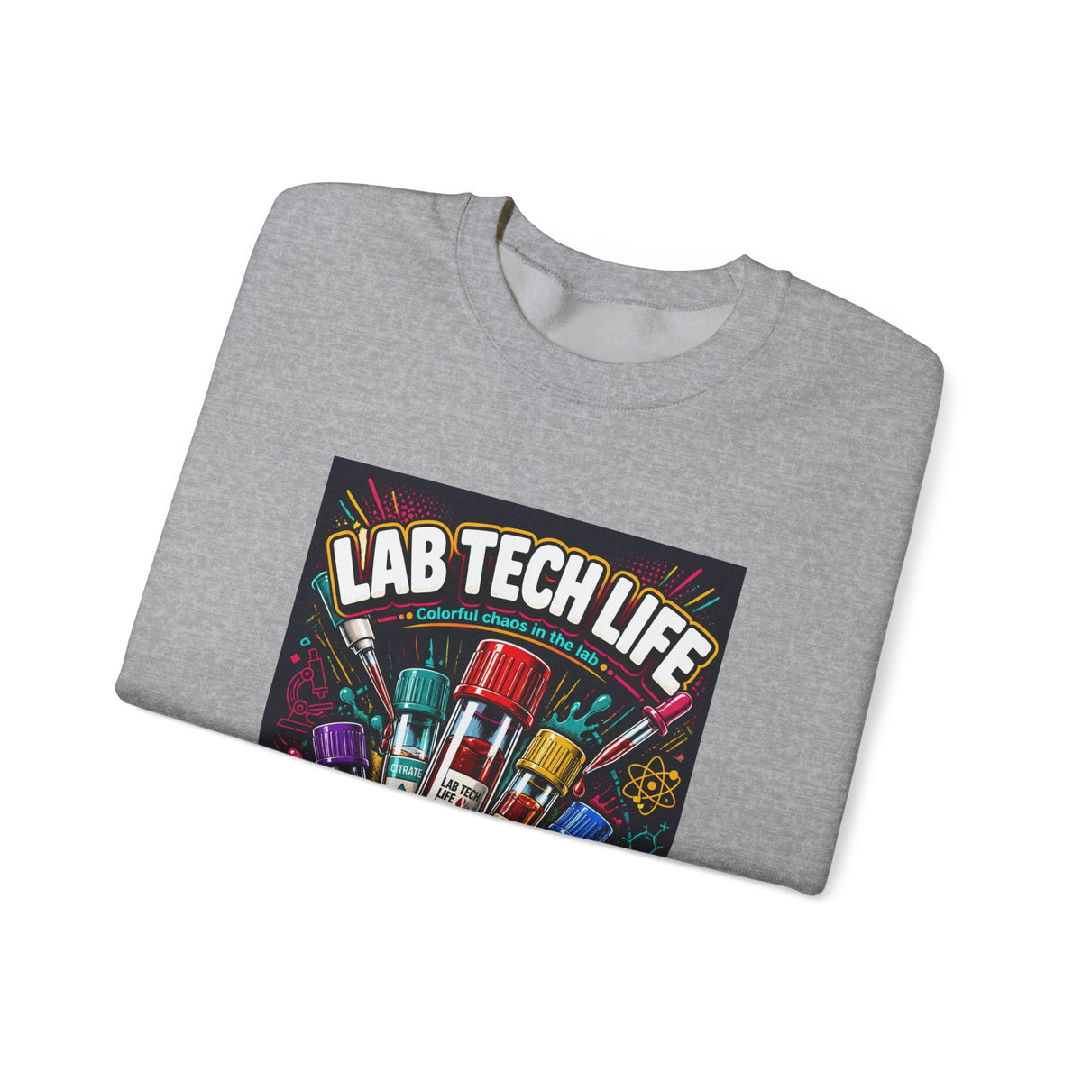 Lab Tech Life Sweatshirt — Colorful Test Tube Medical Lab Tech Shirt