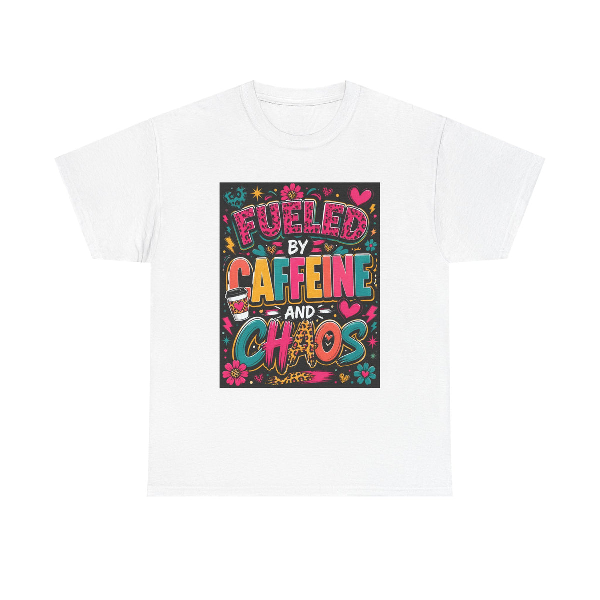 Coffee & Chaos T-Shirt — "Fueled by Caffeine and Chaos" Graphic Tee
