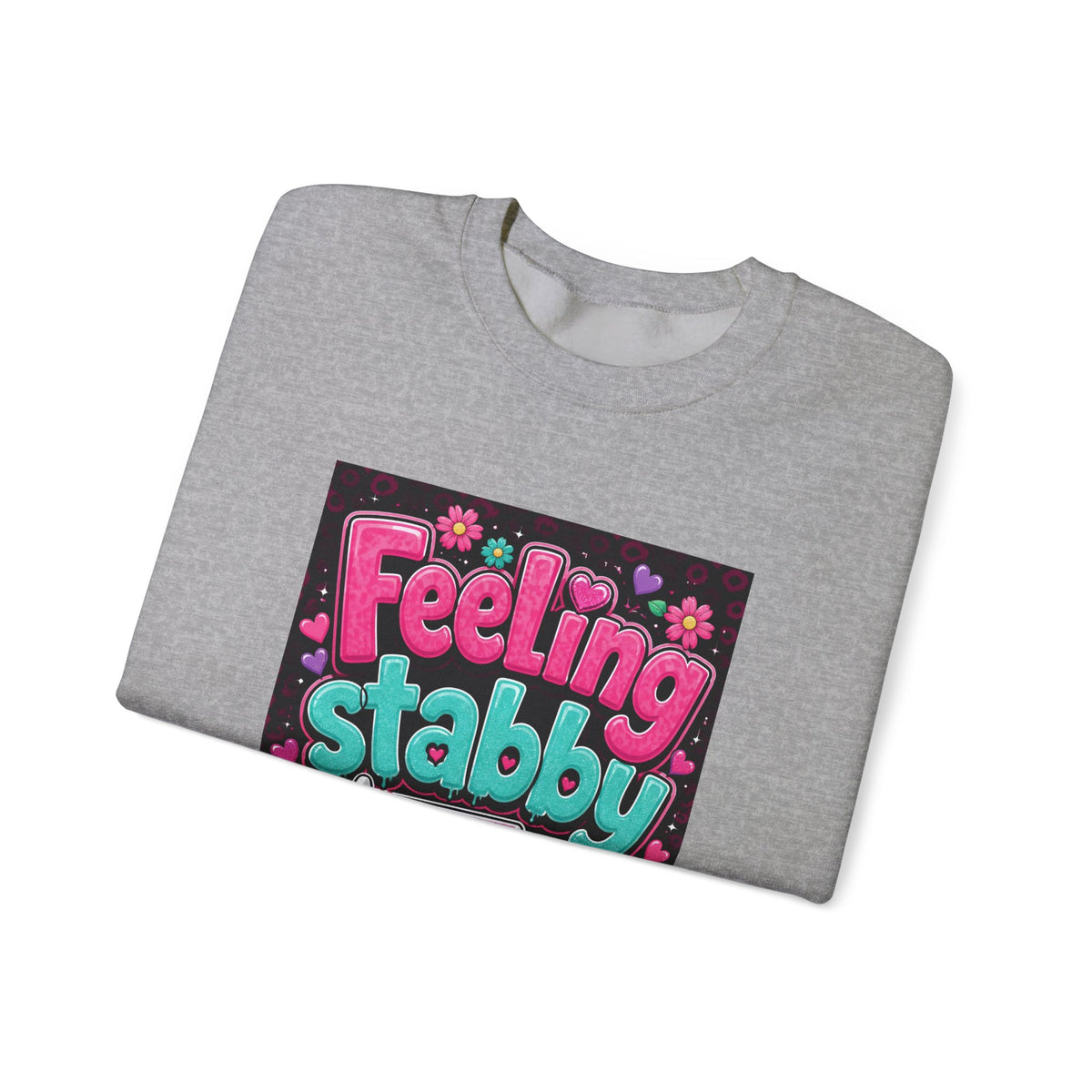 Feeling Stabby Today Sweatshirt — Cute Goth Graphic Crewneck