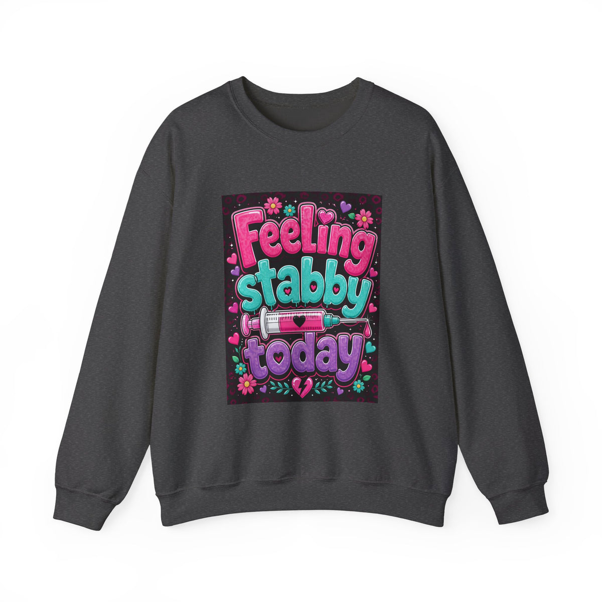 Feeling Stabby Today Sweatshirt — Cute Goth Graphic Crewneck