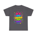 It’s the Veins For Me T-Shirt — Colorful Retro Pride Graphic Tee